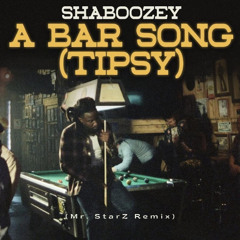 Shaboozey - A Bar Song (Tipsy) (Mr. StarZ Remix)**FREE DL**