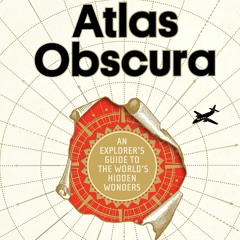 E.B.O.O.K.✔️[PDF] Atlas Obscura An Explorer's Guide to the World's Hidden Wonders