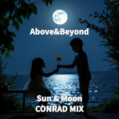 Above&Beyond - Sun & Moon (Conrad Whitelabel Mix)