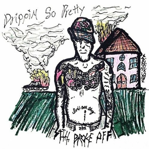 Drippin So Pretty - Quit Playin'
