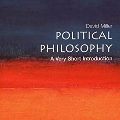 Get [EBOOK EPUB KINDLE PDF] Political Philosophy: A Very Short Introduction by  David