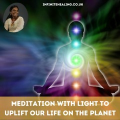 Meditation With Light To Uplift Our Life On The Planet