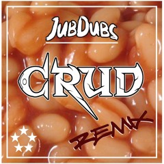 JUB - BEANS (CRUD REMIX) [FREE DL]