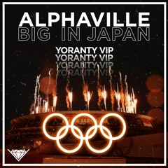 Alphaville - Big In Japan (Yoranty VIP)(Tokyo 2020)
