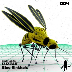 Luzzar, Blue Rinkhals - Bad Habits (Radio Edit) CYT004