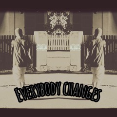 Everybody Changes