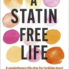 ( uNXY ) A Statin-Free Life by  Dr. Aseem Malhotra ( mh1 )