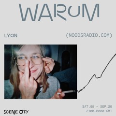 Scene city #14 w/ Warum (05.09.20, Noods Radio)