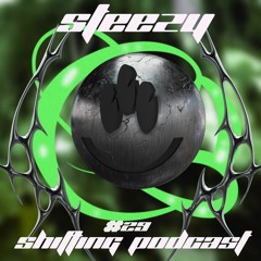 SHIFTING PODCAST #29 STEEZY