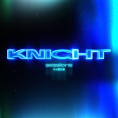 Knight Sessions 002