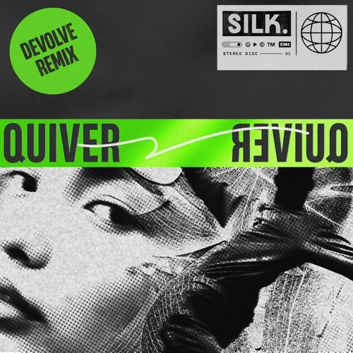 SILK - Quiver (dEVOLVE Remix)