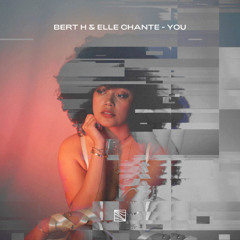 Bert H & Elle Chante - You