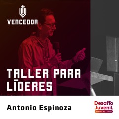 10 | Antonio Espinoza | Taller para líderes | 07/13/2024