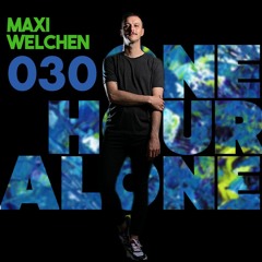 Maxi Welchen - ONE HOUR ALONE 030