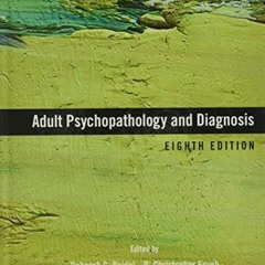 PDF READ ONLINE] Adult Psychopathology and Diagnosis