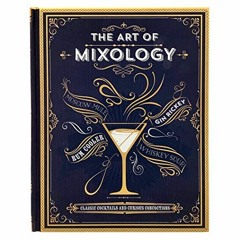 |* The Art of Mixology, Classic Cocktails and Curious Concoctions |Literary work*