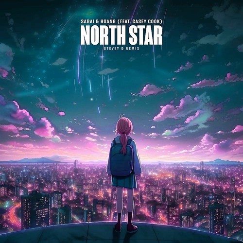 SABAI & Hoang - North Star (ft. Casey Cook) (Stevey D Remix)