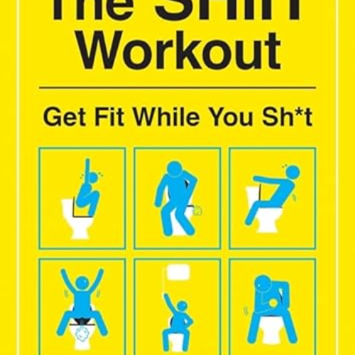 [Free] KINDLE ✓ The SHIIT Workout: Get Fit While You Sh*t by  Jim Squits [KINDLE PDF