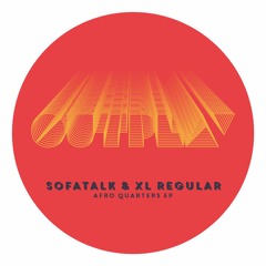 PREMIERE: SofaTalk & XL Regular - Easy [Outplay]