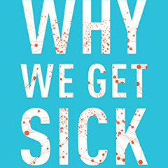 [Free] KINDLE 📭 Why We Get Sick: The Hidden Epidemic at the Root of Most Chronic Dis