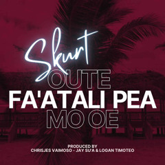 Oute Fa’atali Pea - SKURTSKURT