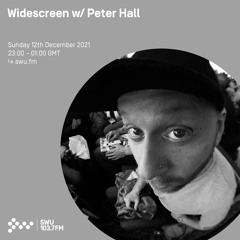 Widescreen w/ Peter Hall 12 DEC 2021