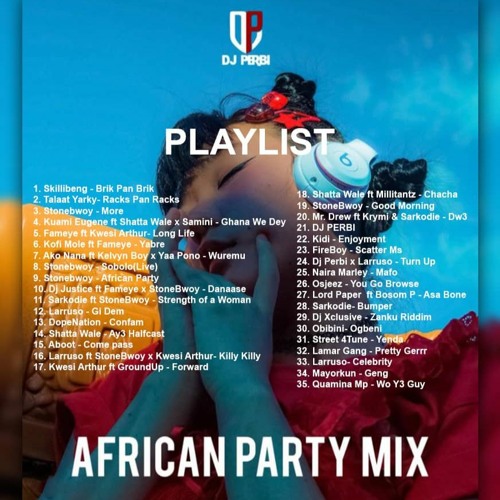 Stream AFRICAN PARTY MIX by dj perbi Listen online for free on SoundCloud