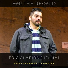 For the Record 019 - Eric Almeida