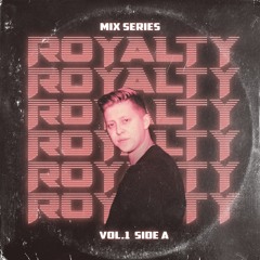 ROYALTY - VOL 1 - SIDE A