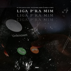 DF Dos Santos - Liga P'ra Mim (Feat. Elizandro Paulo & Hélio Gomes) (Prod. Dont Stop Boy)_015704