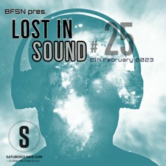 Saturo Sounds - BFSN pres. LostInSound #25 - February 2023