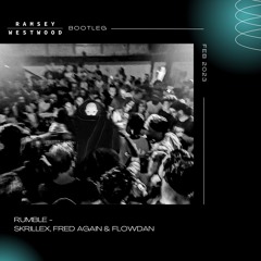 Skrillex, Fred again.. & Flowdan - Rumble (Ramsey Westwood Bootleg)