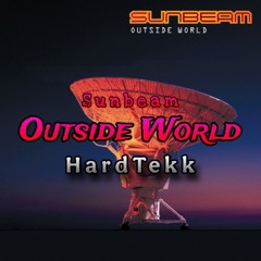 Outside World [HardTekk Remix]