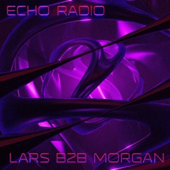 ECHO Rec. Radio | Lars B2B Morgan