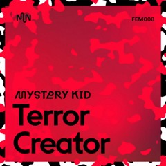 Mystery Kid - Terror Creator ft. Miss Zagato [FEMNOISE RECORDS]
