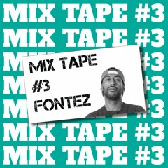 Fontez @  Mix Tape #3