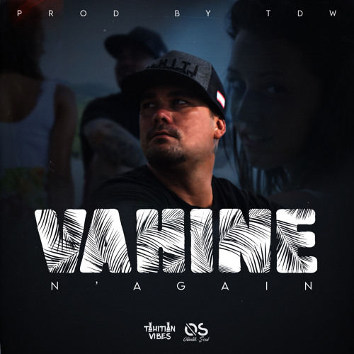 N'Again - Vahine (Prod. By TDW)