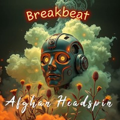Afghan Headspin - BREAKBEAT SESSION #347 mixed by dj_némesys