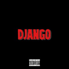 DJANGO (PROD. DABLACKMIC)