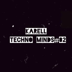Karell - Techno Minds #82
