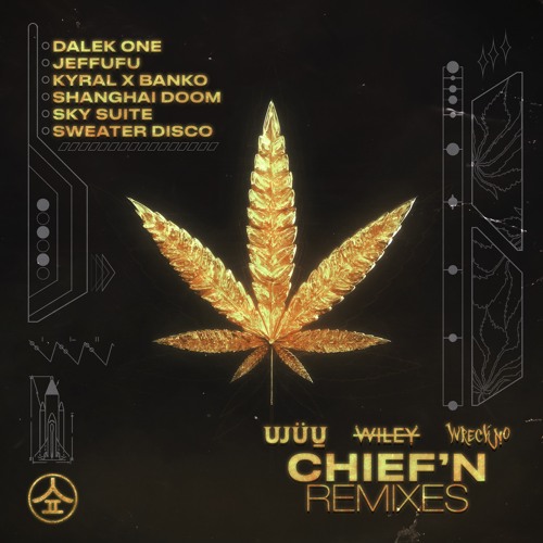 Ujuu, Wiley, Wreckno - Chief'n (The Remixes)