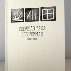 SEXTA-FEIRA 22 DE JUNHO: CARTA DE ANTECIPAÇÃO, in 'previsão para 365 poemas', Álvaro Seiça
