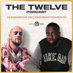 THE TWELVE Podcast 03 - Wie Xatars Goldraub die Deutschrapszene beeinflusste
