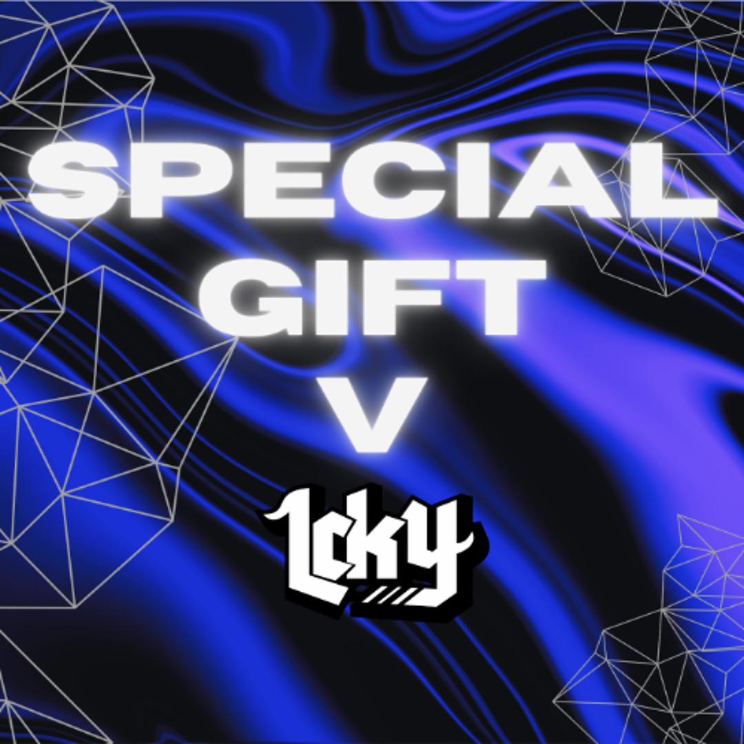 Stream Special Gift 5 *Click Buy To Download* by Lcky_