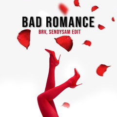BAD ROMANCE BKB - BRV, SENDYSAM EDIT (filtered preview) (FREE DOWNLOAD CLICK BUY)