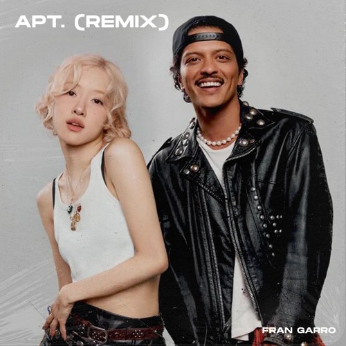 Stream Rosé, Bruno Mars - APT. (Fran Garro Techno Remix) by