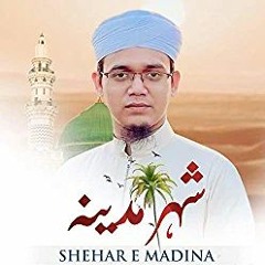 Shehar E Madina by Sayed Ahmad