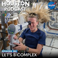 Houston We Have a Podcast: Let's B-Complex