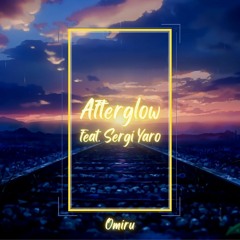 Afterglow Feat. Sergi Yaro