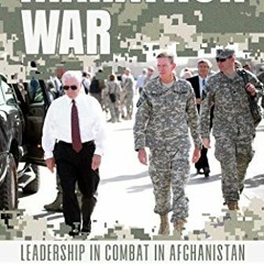 [Access] [EPUB KINDLE PDF EBOOK] Marathon War: Leadership in Combat in Afghanistan by